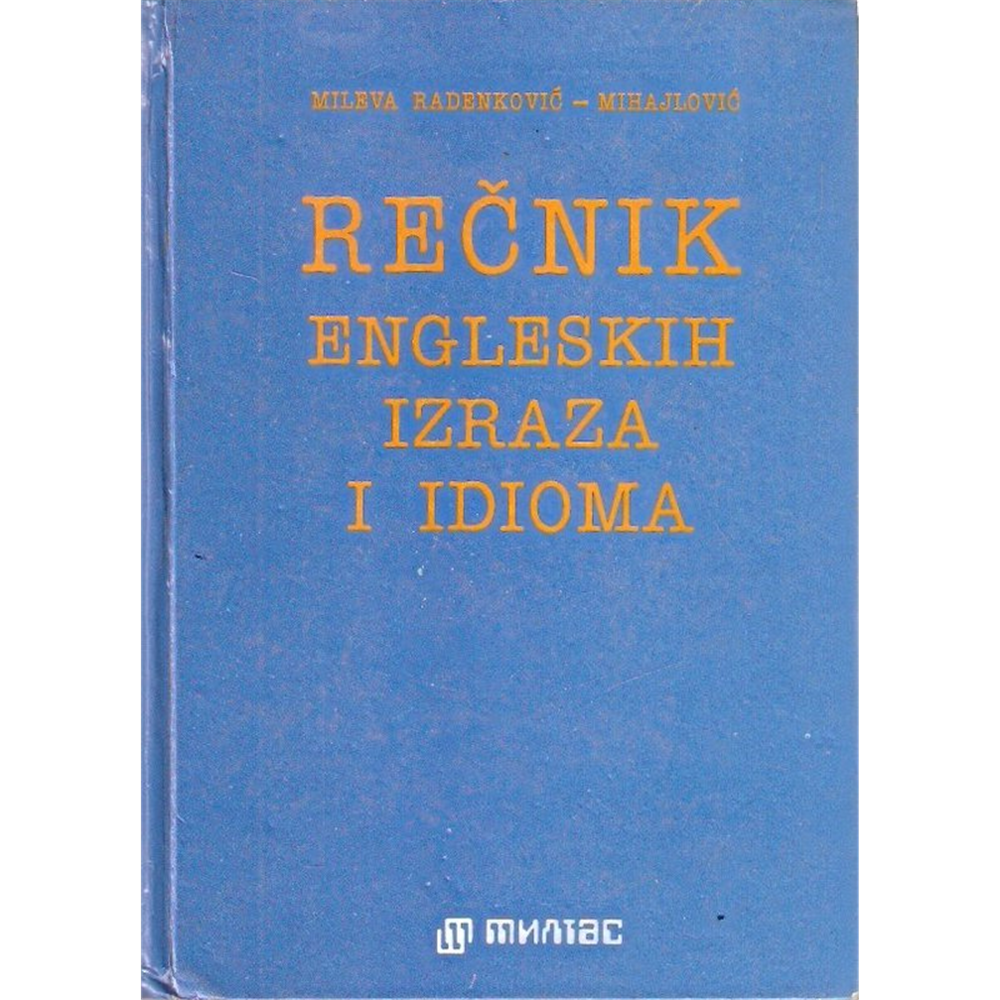 Rečnik engleskih izraza i idioma, M. Radenković-Mihajlović