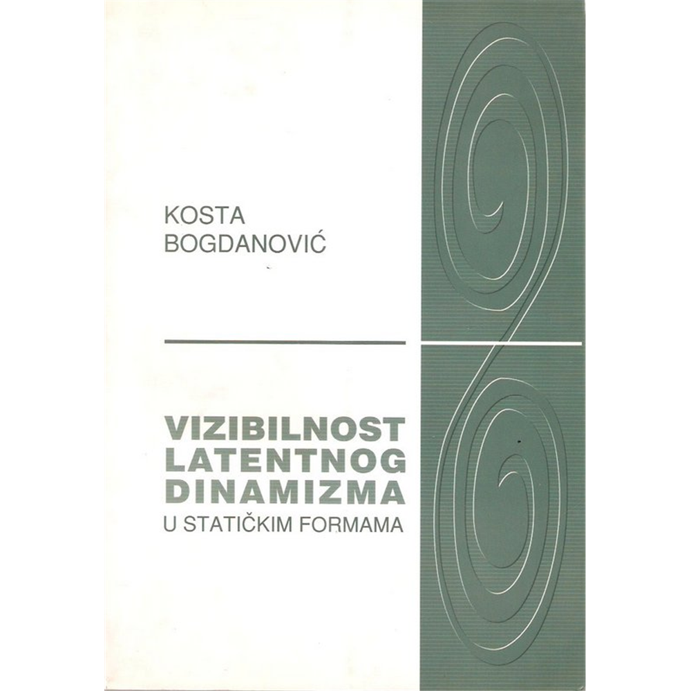 Vizibilnost latentnog dinamizma u statičkim formama, Kosta Bogdanović