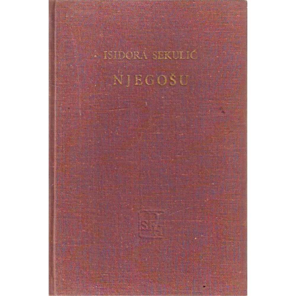 Njegošu - Knjiga duboke odanosti, Isidora Sekulić