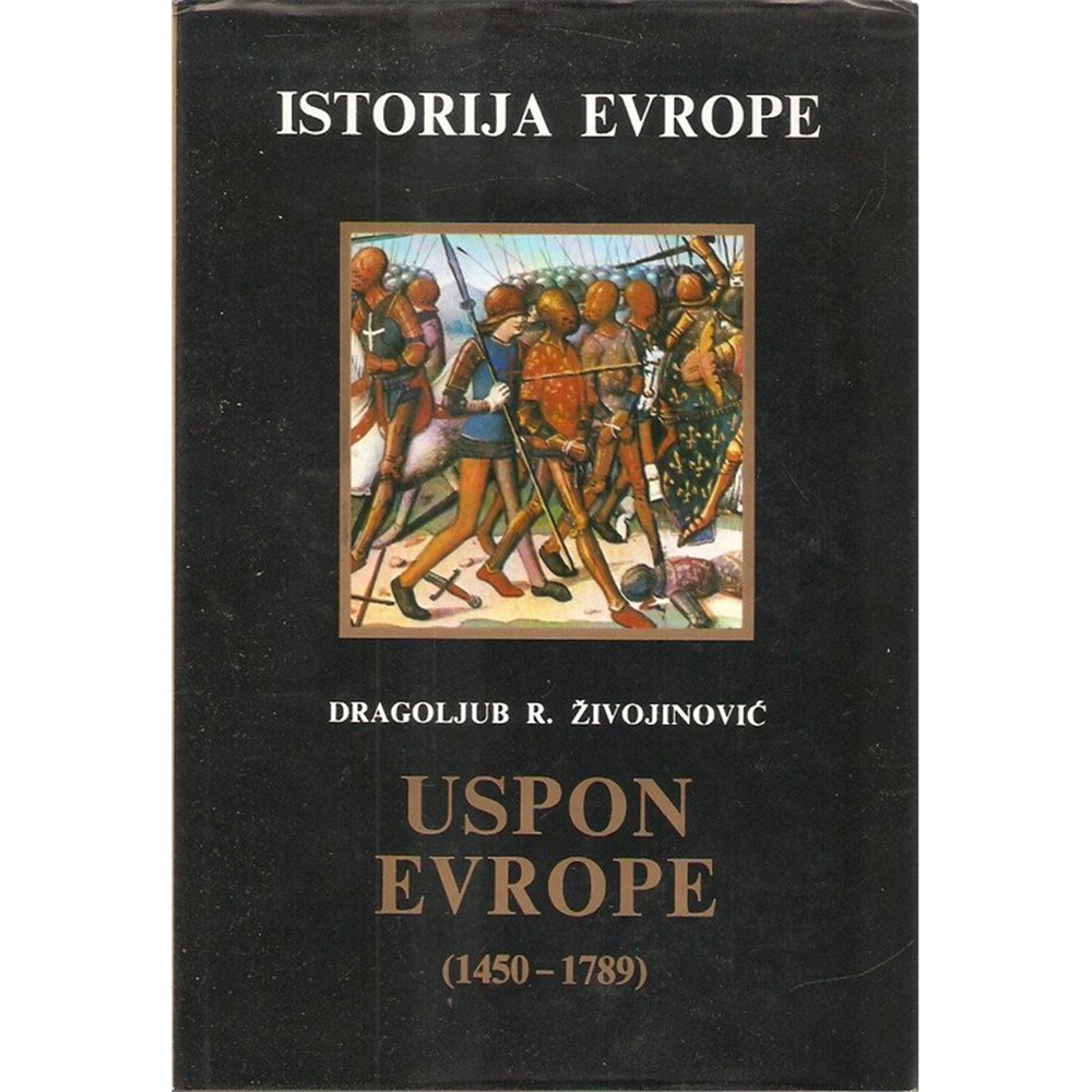 Uspon Evrope (1450-1789), Dragoljub R. Živojinović