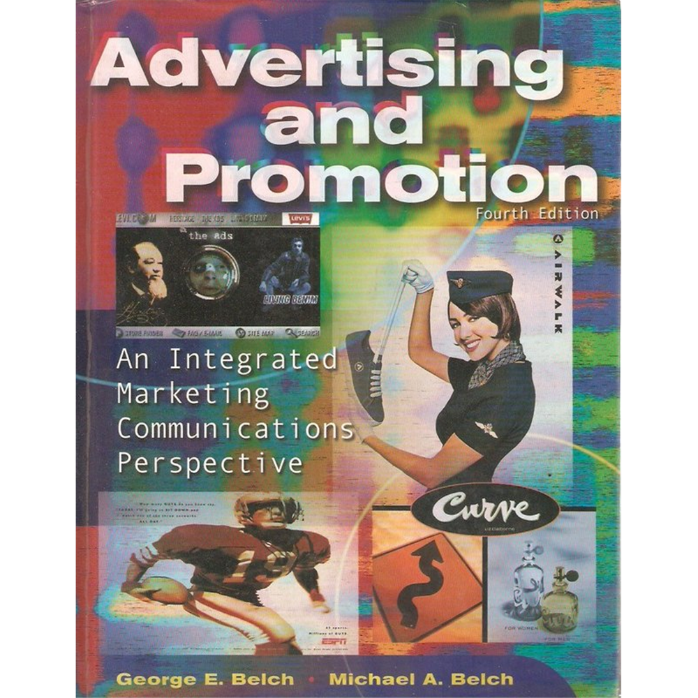 Advertising and Promotion, George E. Belch - Michael A. Belch