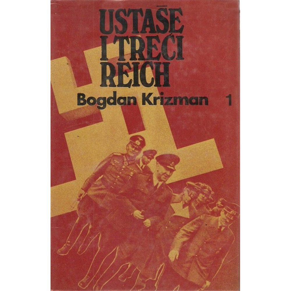 Ustaše i Treći Rajh 1-2, Bogdan Krizman