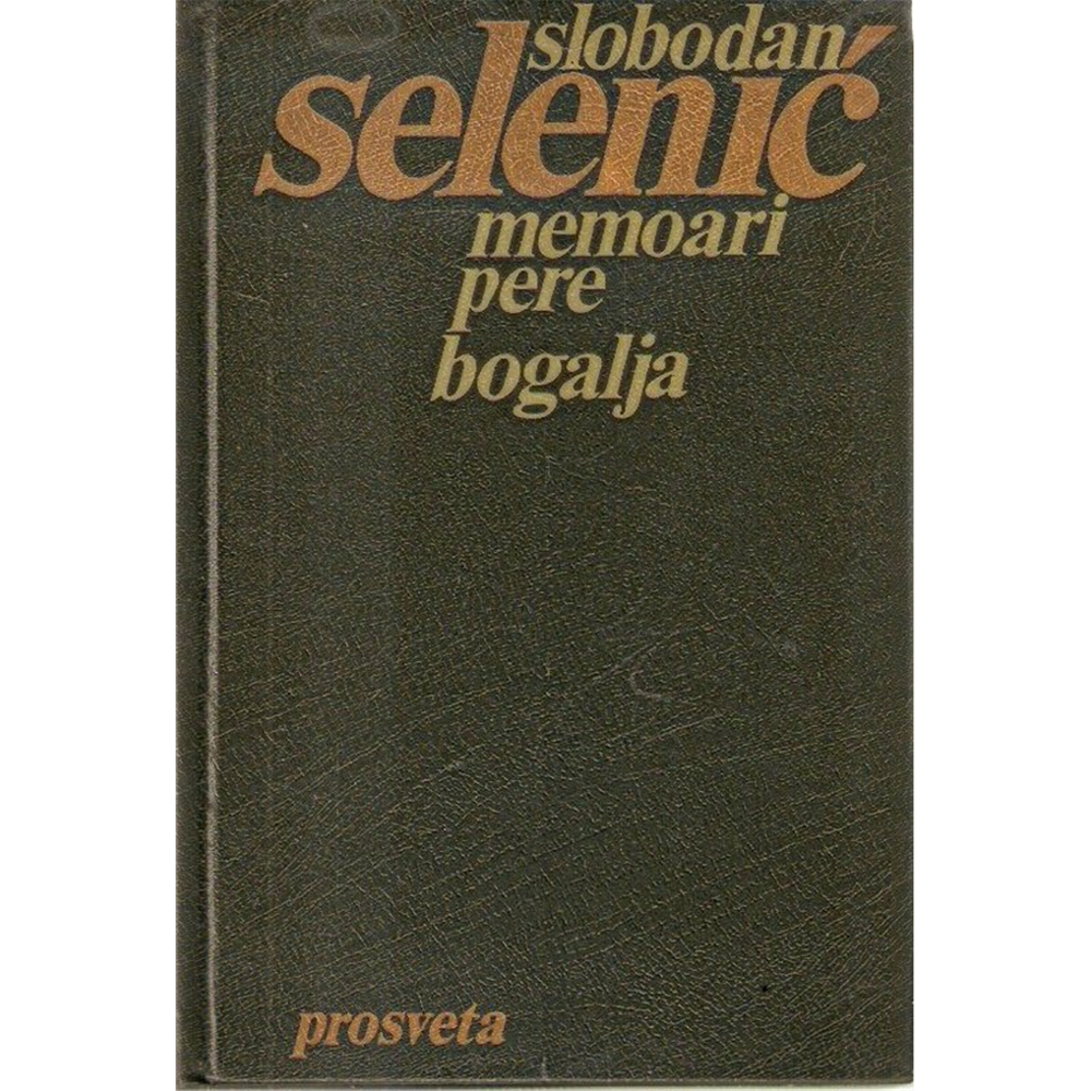Memoari Pere Bogalja, Slobodan Selenić