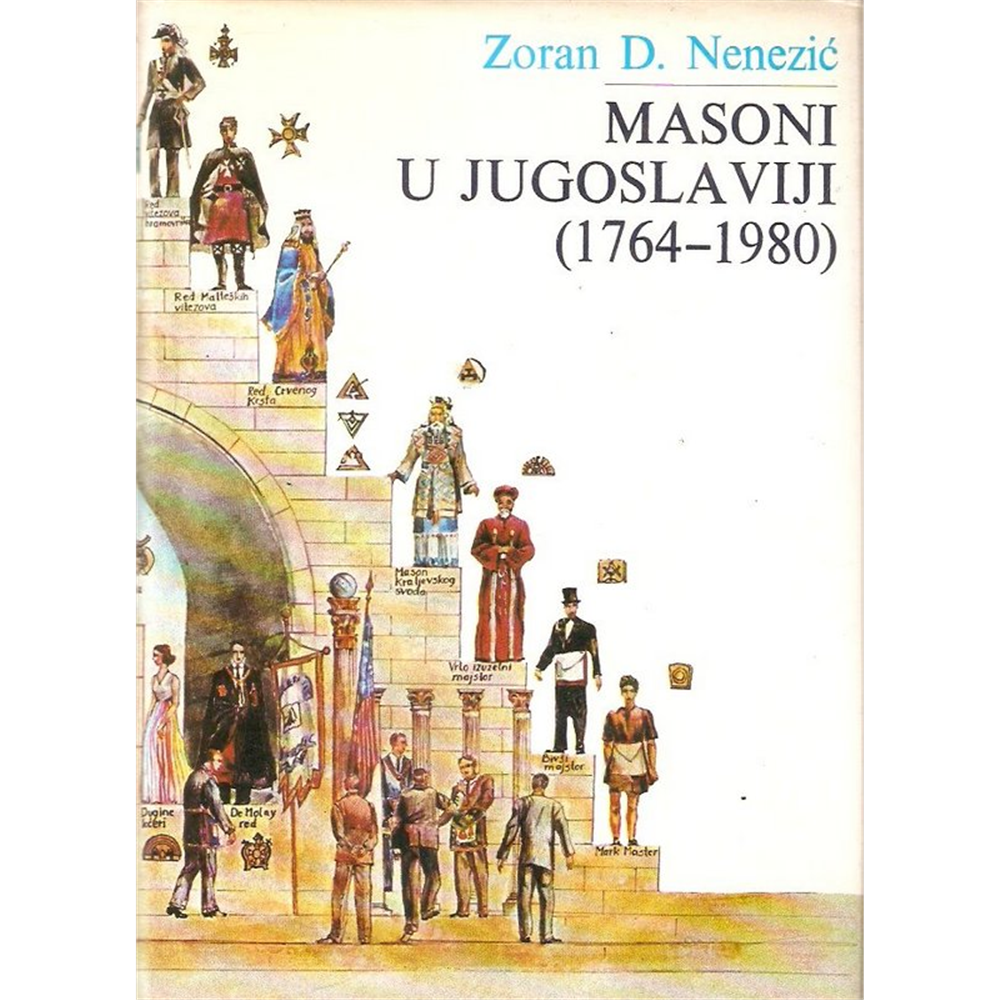 Masoni u Jugoslaviji (1764-1980), Zoran D. Nenezić