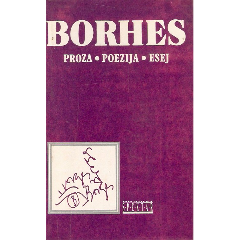 Proza - Poezija - Esej, Horhe L. Borhes