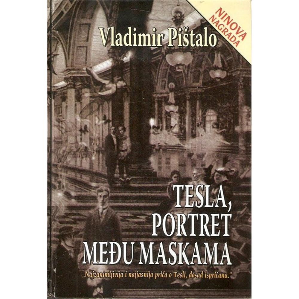 Tesla, portret među maskama - Vladimir Pištalo