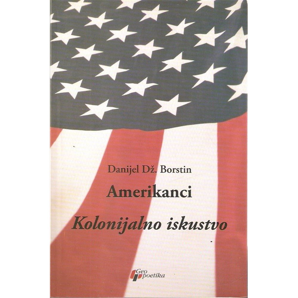 Amerikanci: Kolonijalno iskustvo, Danijel Dž. Borstin