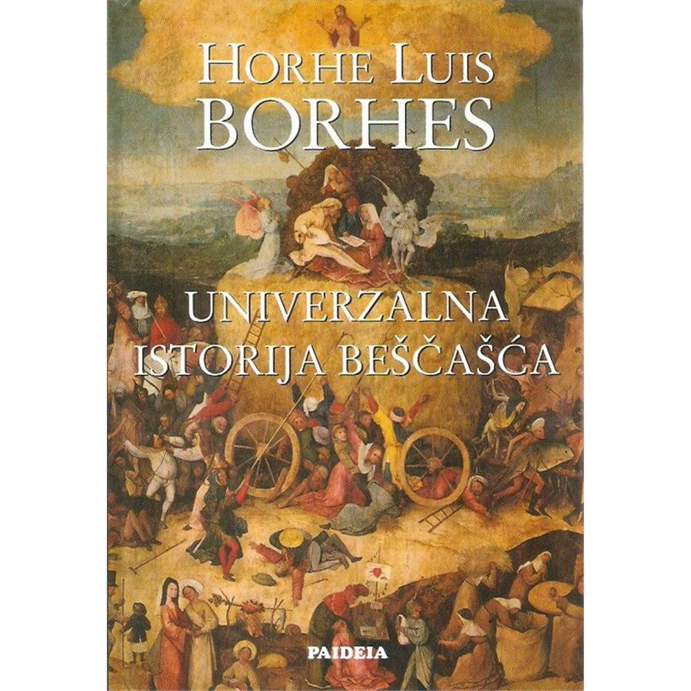 Univerzalna istorija beščašća, Horhe Luis Borhes