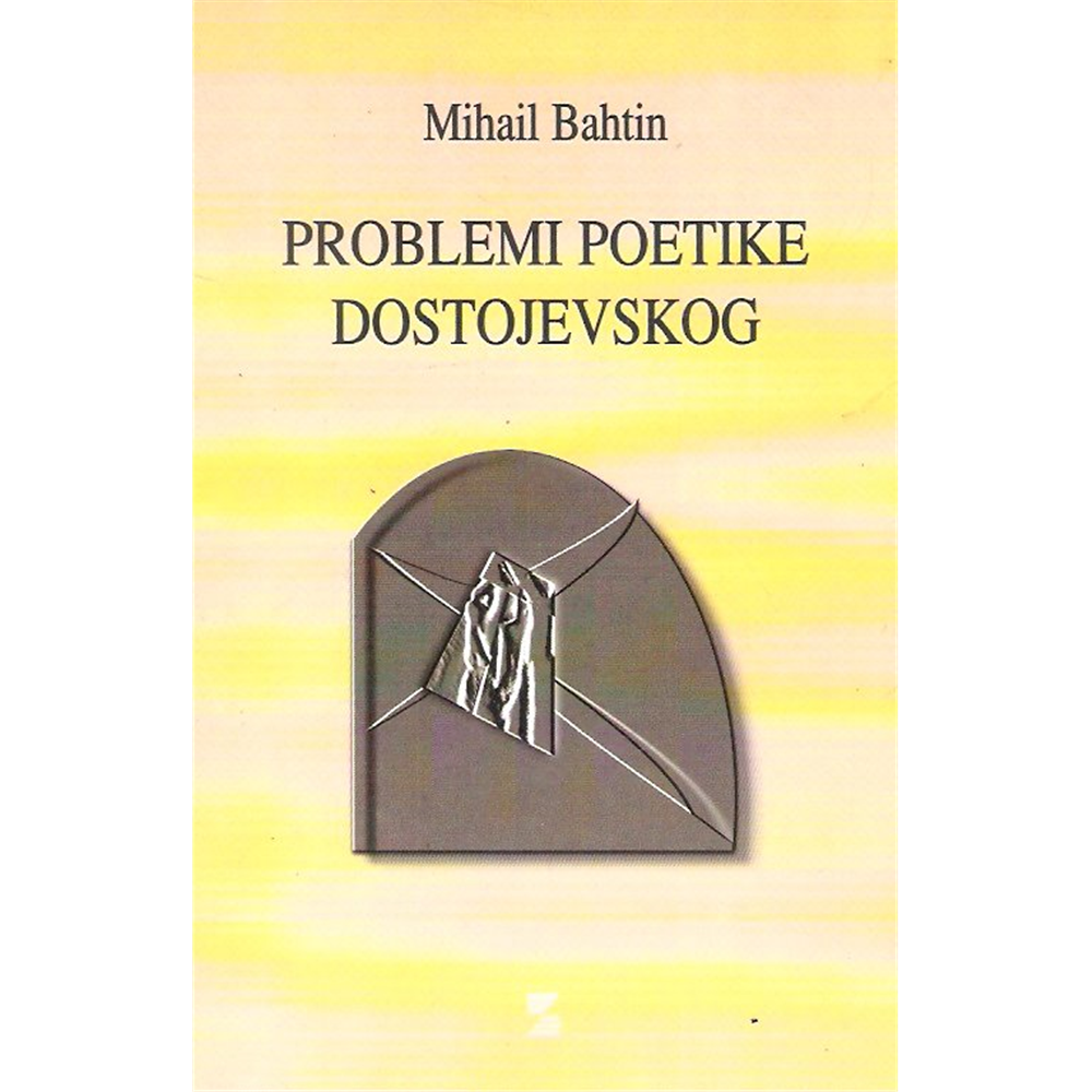 Problemi poetike Dostojevskog, Mihail Bahtin