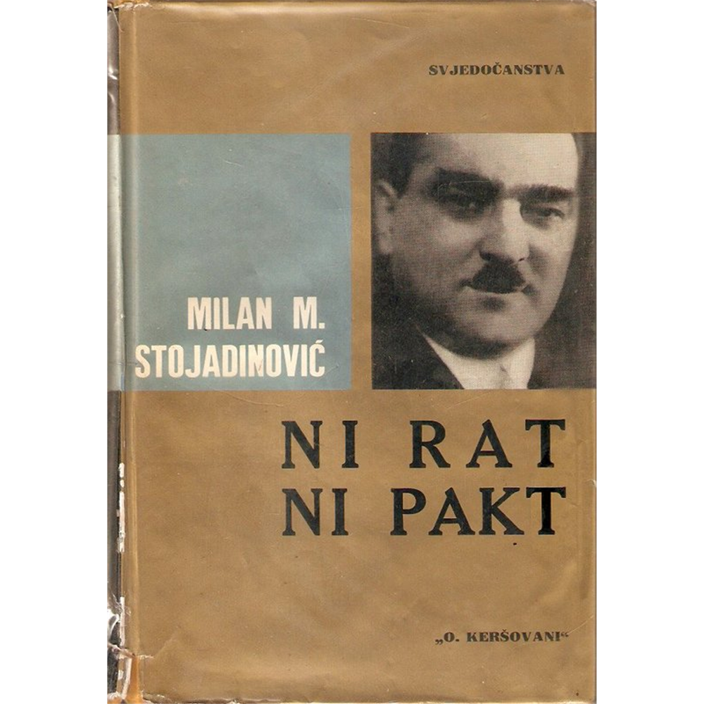 Ni rat ni pakt, Milan M. Stojadinović