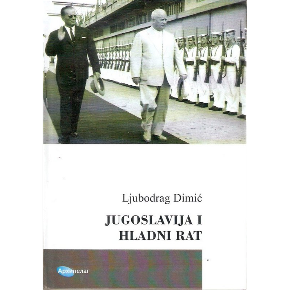 Jugoslavija i hladni rat, Ljubodrag Dimić