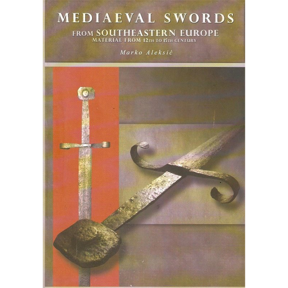Mediaeval Swords from Southeastern Europe, Marko Aleksić