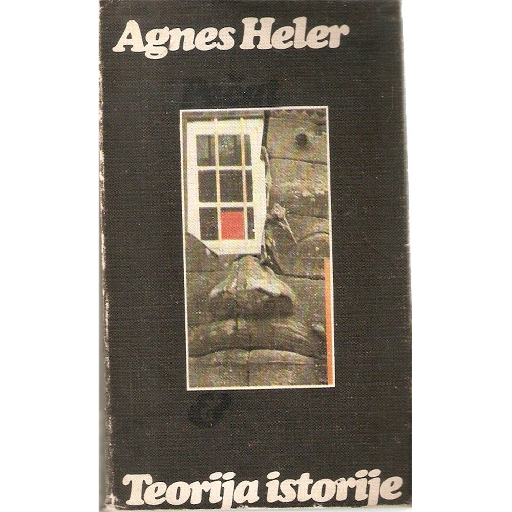 Teorija istorije, Agnes Heler
