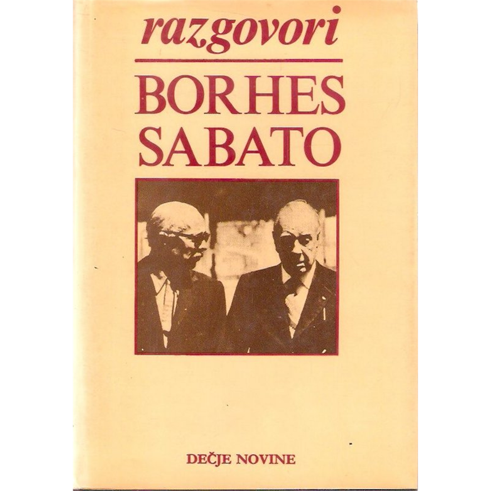 Razgovori, Borhes - Sabato