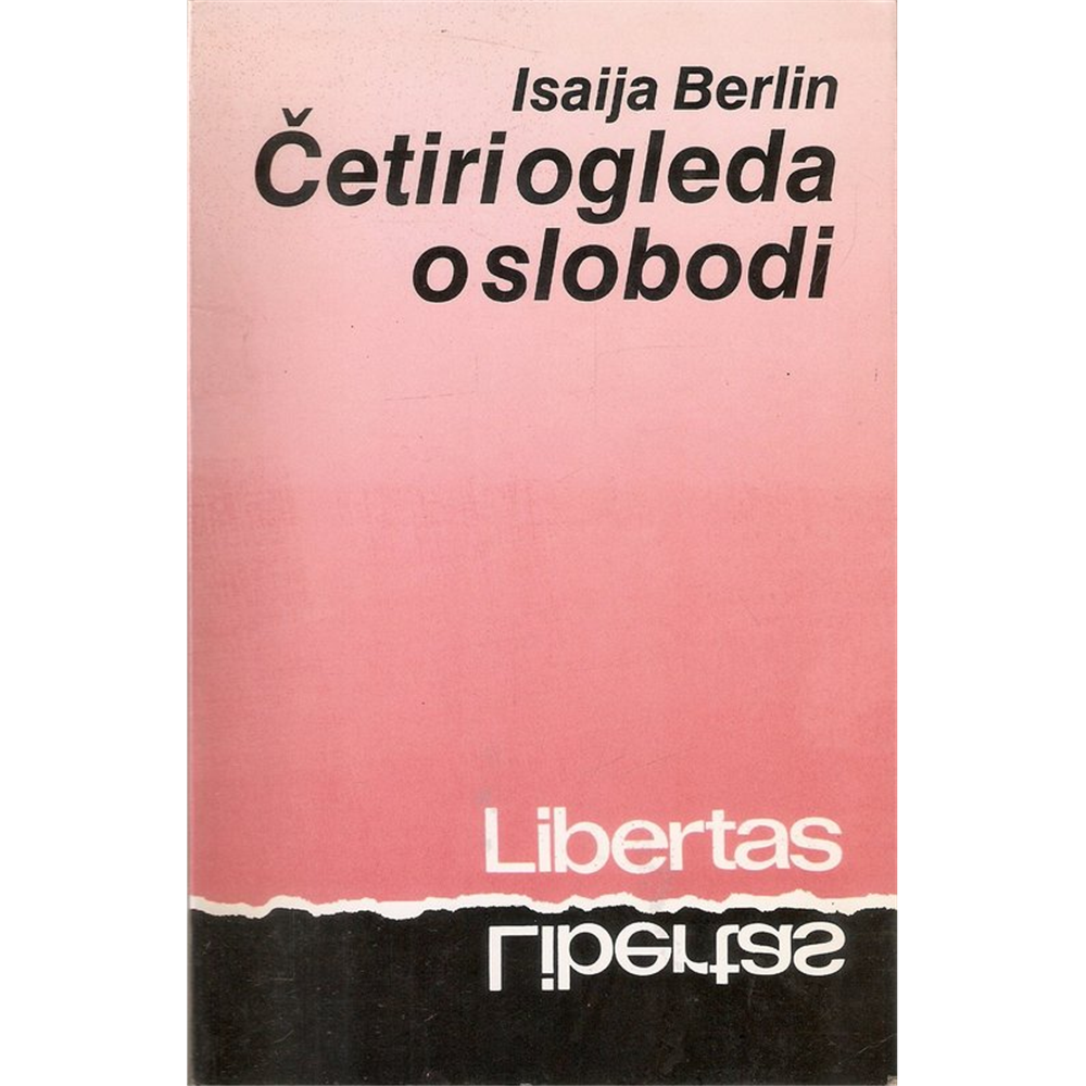 Četiri ogleda o slobodi, Isaija Berlin