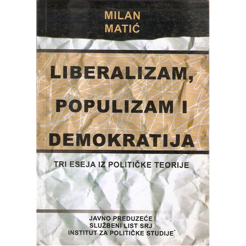 Liberalizam, populizam i demokratija, Milan Matić