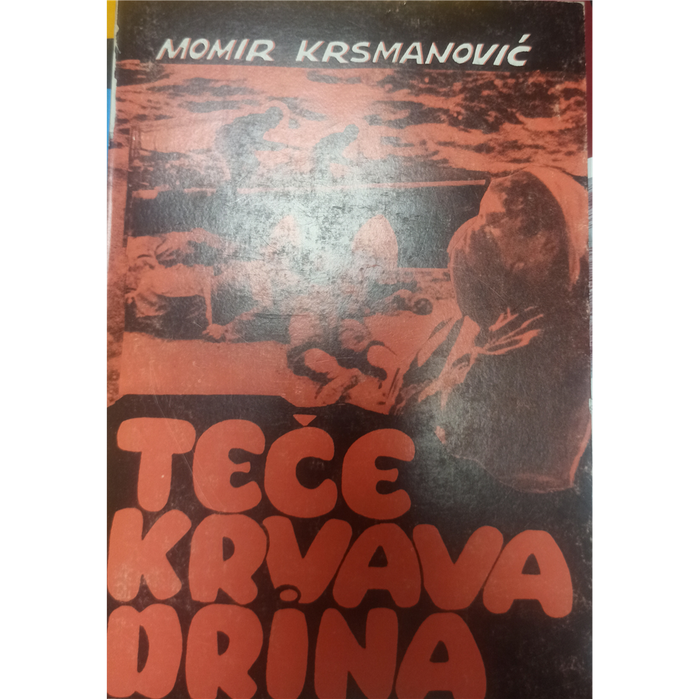 Teče krvava Drina 1-3, Momir Krsmanović