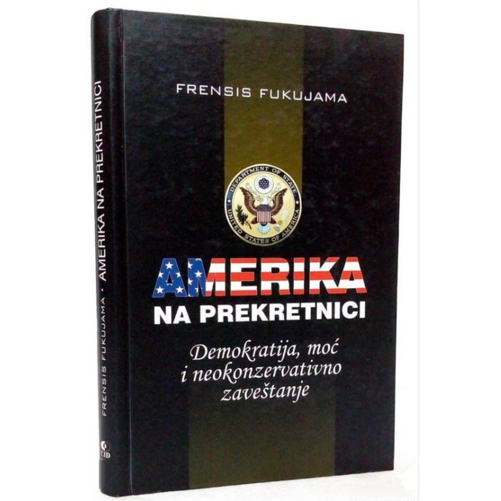 Amerika na prekretnici, Frensis Fukujama