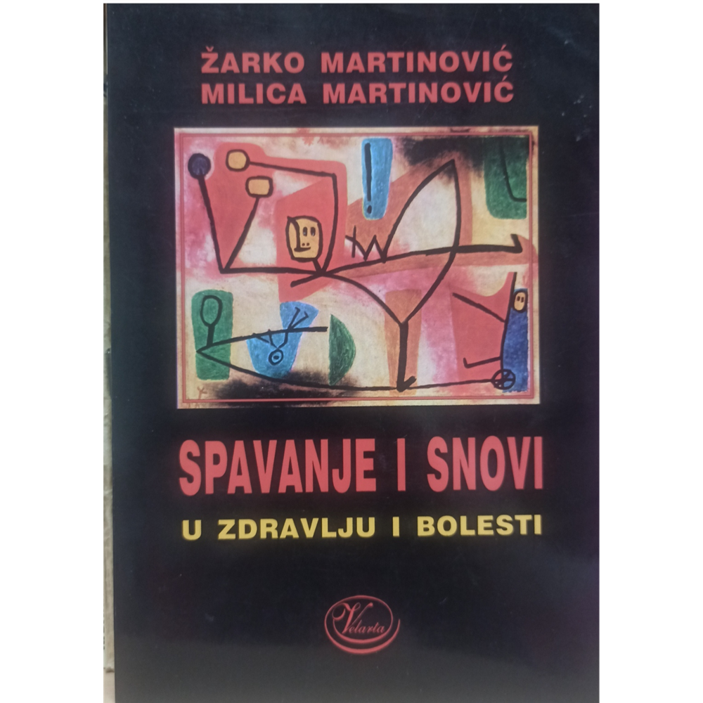 Spavanje i snovi u zdravlju i bolesti, Žarko Martinović i Milica Martinović