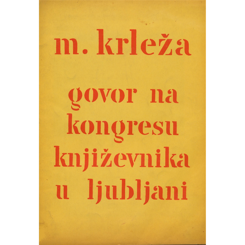 Govor na kongresu književnika u Ljubljani, Miroslav Krleža