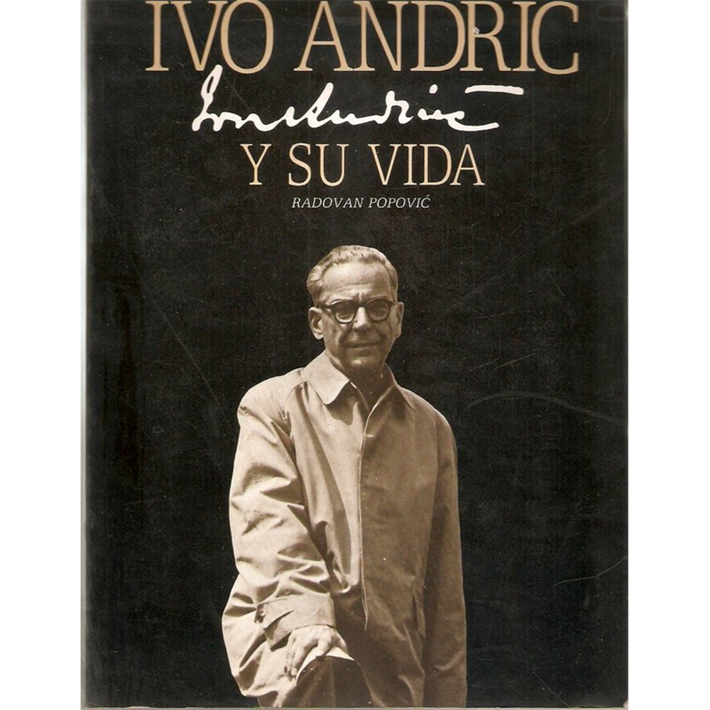 Ivo Andrić: y su vida, Radovan Popović