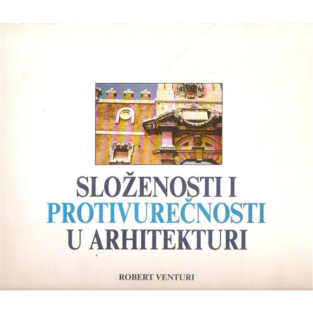 Složenosti i protivurečnosti u arhitekturi, Robert Venturi