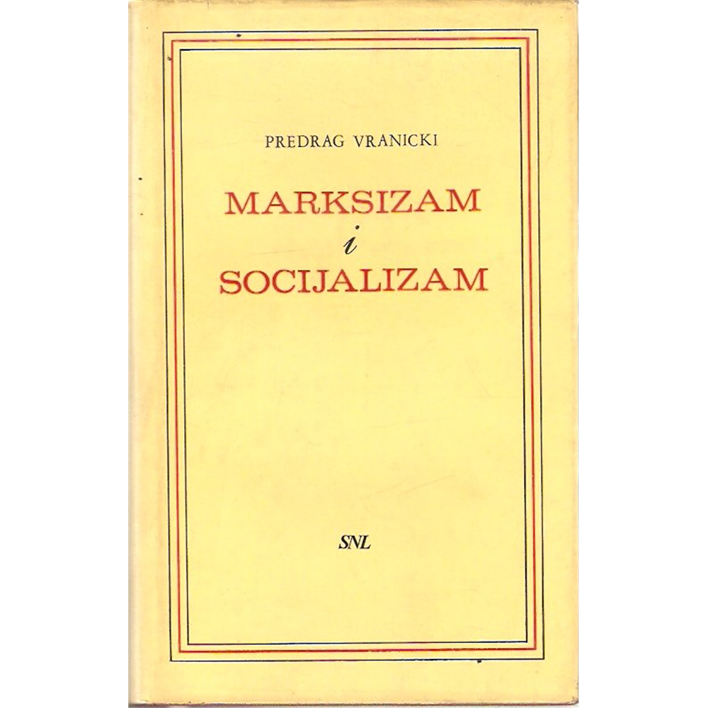 Marksizam i socijalizam, Predrag Vranicki