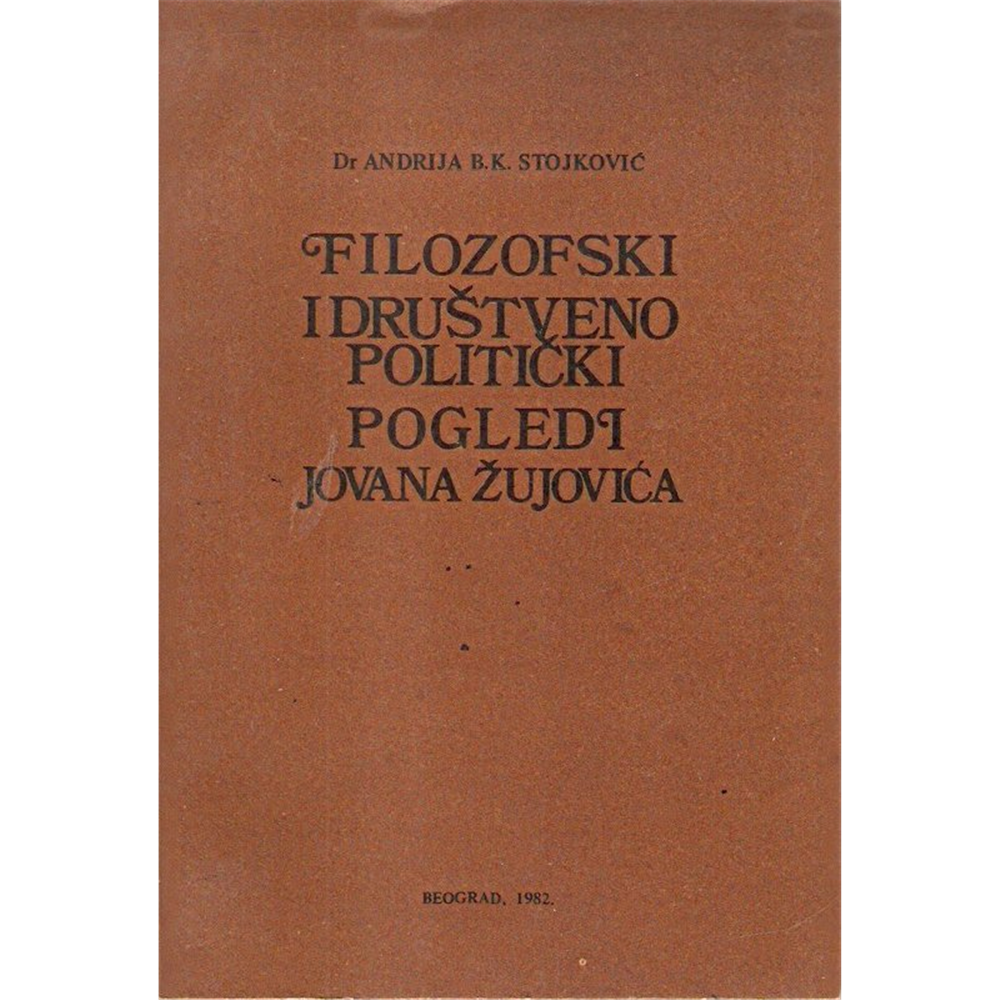 Filozofski i društveno politički pogledi Jovana Žujović, Andrija B.K. Stojković