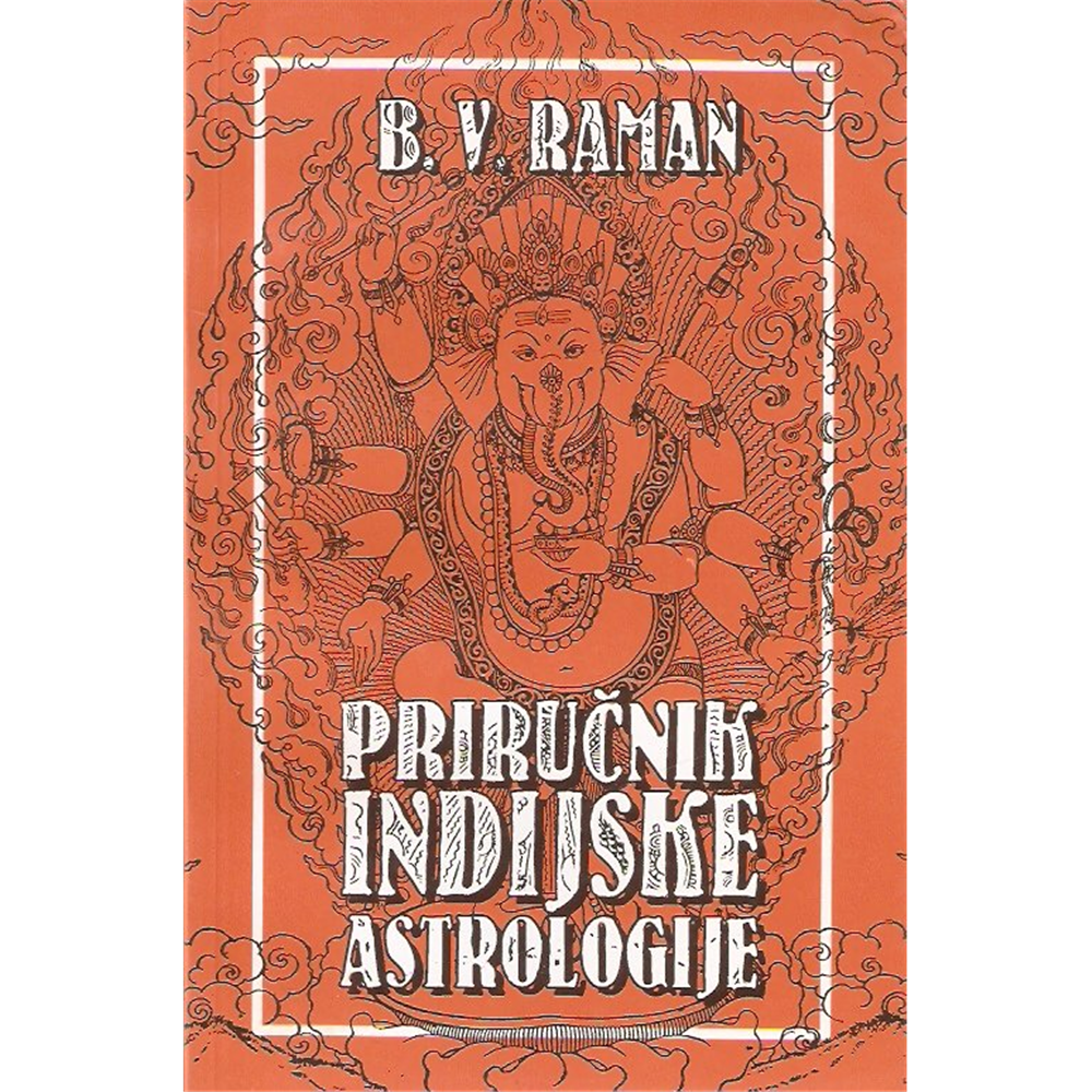 Priručnik indijske astrologije, B. V. Raman