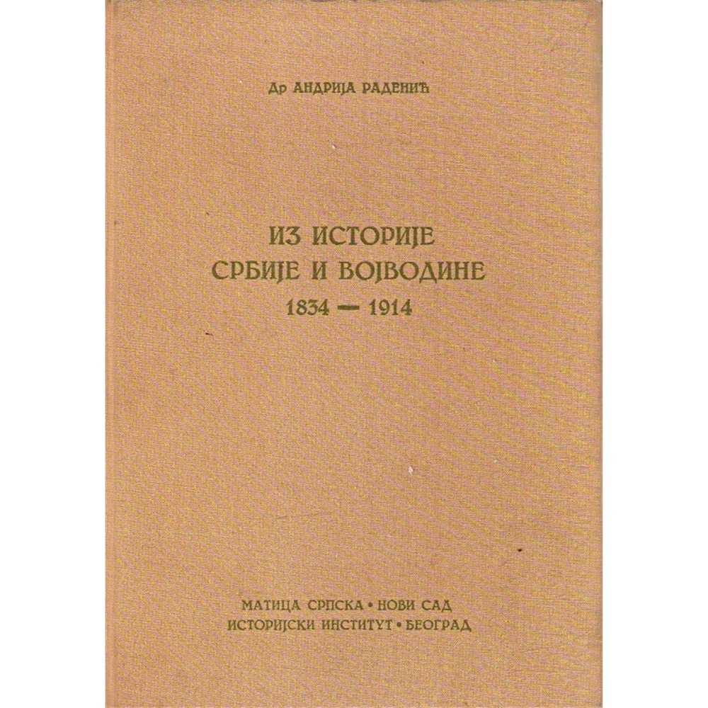 Iz istorije Srbije i Vojvodine 1834-1914., Andrija Radenić