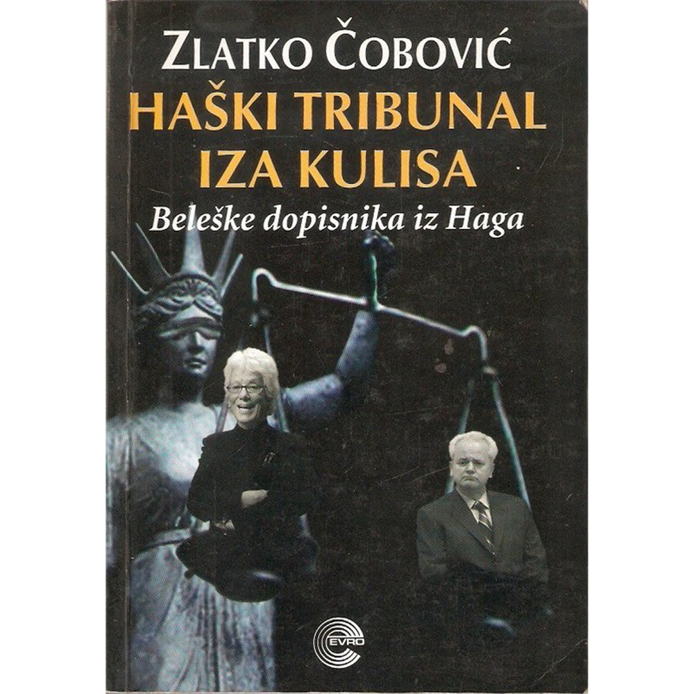 Haški tribunal iza kulisa, Zlatko Čobović