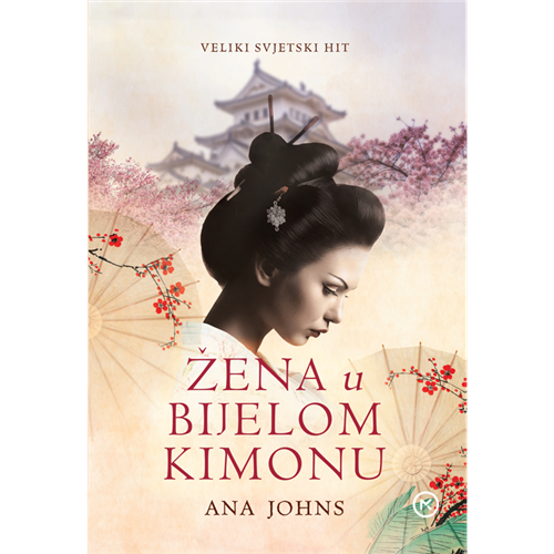 ANA JOHNS, Žena u bijelom kimonu - Hrv. izdanje