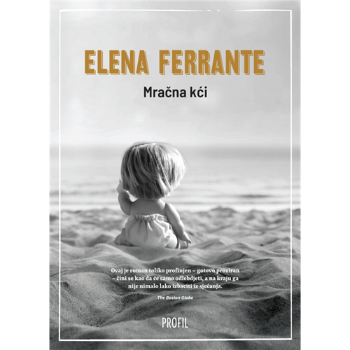 Mračna kći - Ellena Ferrante, Hrv. izdanje